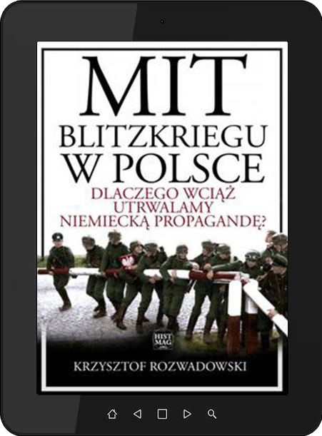 E-book "Mit Blitzkriegu w Polsce. Dlaczego wciąż utrwalamy niemiecką propagandę?"