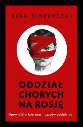 Okładka książki "Oddział chorych na Rosję"
