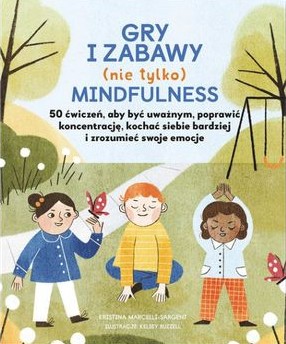 Okładka książki "Gry i zabawy mindfulness"